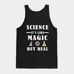 Science It's Like Magic But Real Tank Top